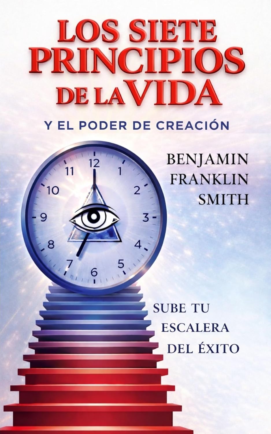 Los Siete Principios de la Vida y el Poder de Creación